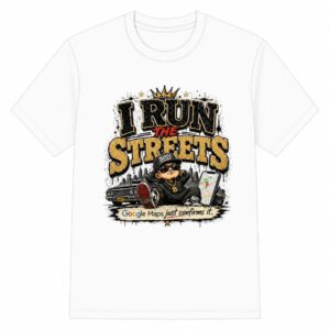 Men's "I Run The Streets" Google Maps Hip Hop Tee Shirt