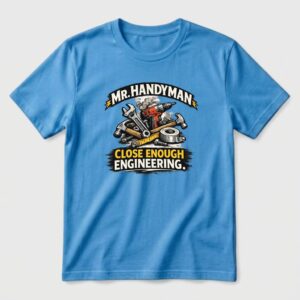 Mr Handyman - Close Enough Engineering